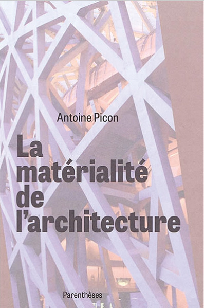 La Matérialité de l’architecture, Marseille, ­Parenthèses, 2018