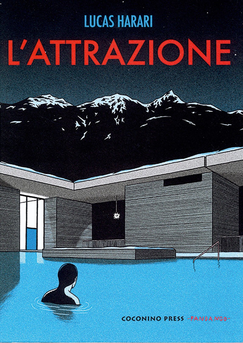 Lucas Harari, «L’attrazione», Coconino Press – Fandango, Roma 2018