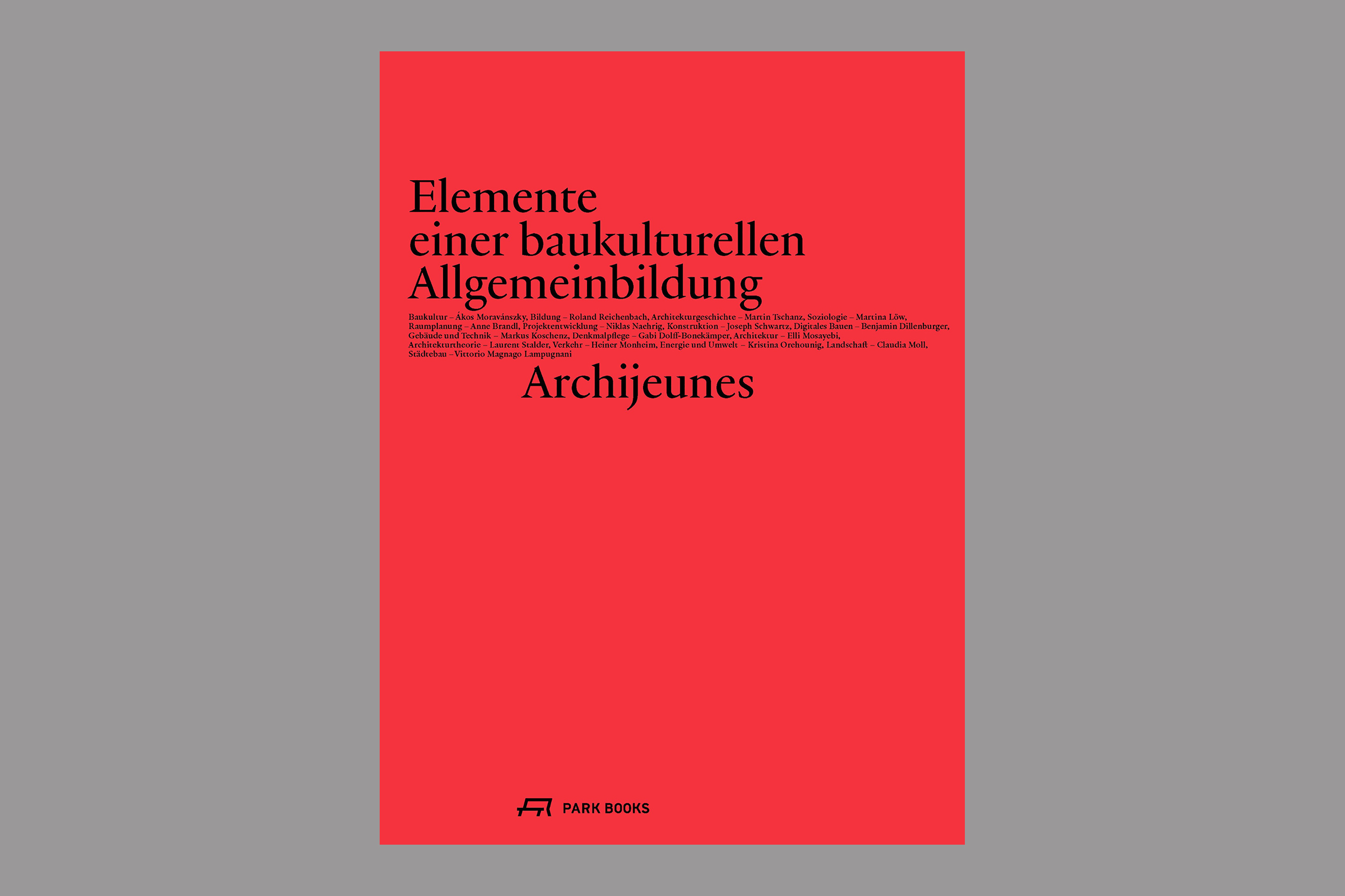 Archijeunes: Elemente einer baukulturellen Allgemeinbildung.