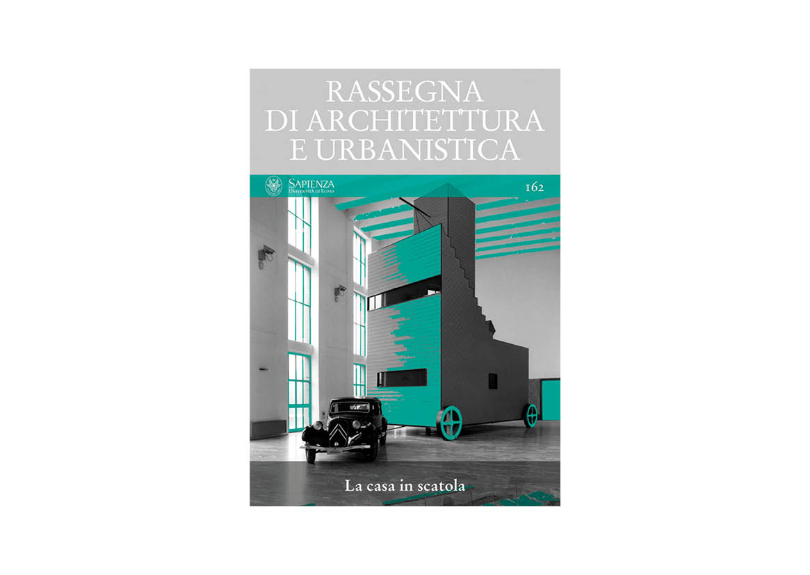 «La casa in scatola», a cura di Fulvio Irace, «Rassegna di architettura e urbanistica», Anno LV, n. 162, settembre-dicembre 2020