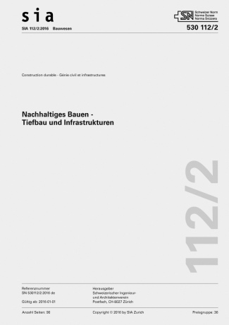 Die neue Norm SIA 112/2: «Nachhaltiges Bauen − Tiefbau und Infrastrukturen»