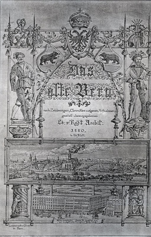 Eduard v. Rodt. Das alte Bern (Band 1), 1880.