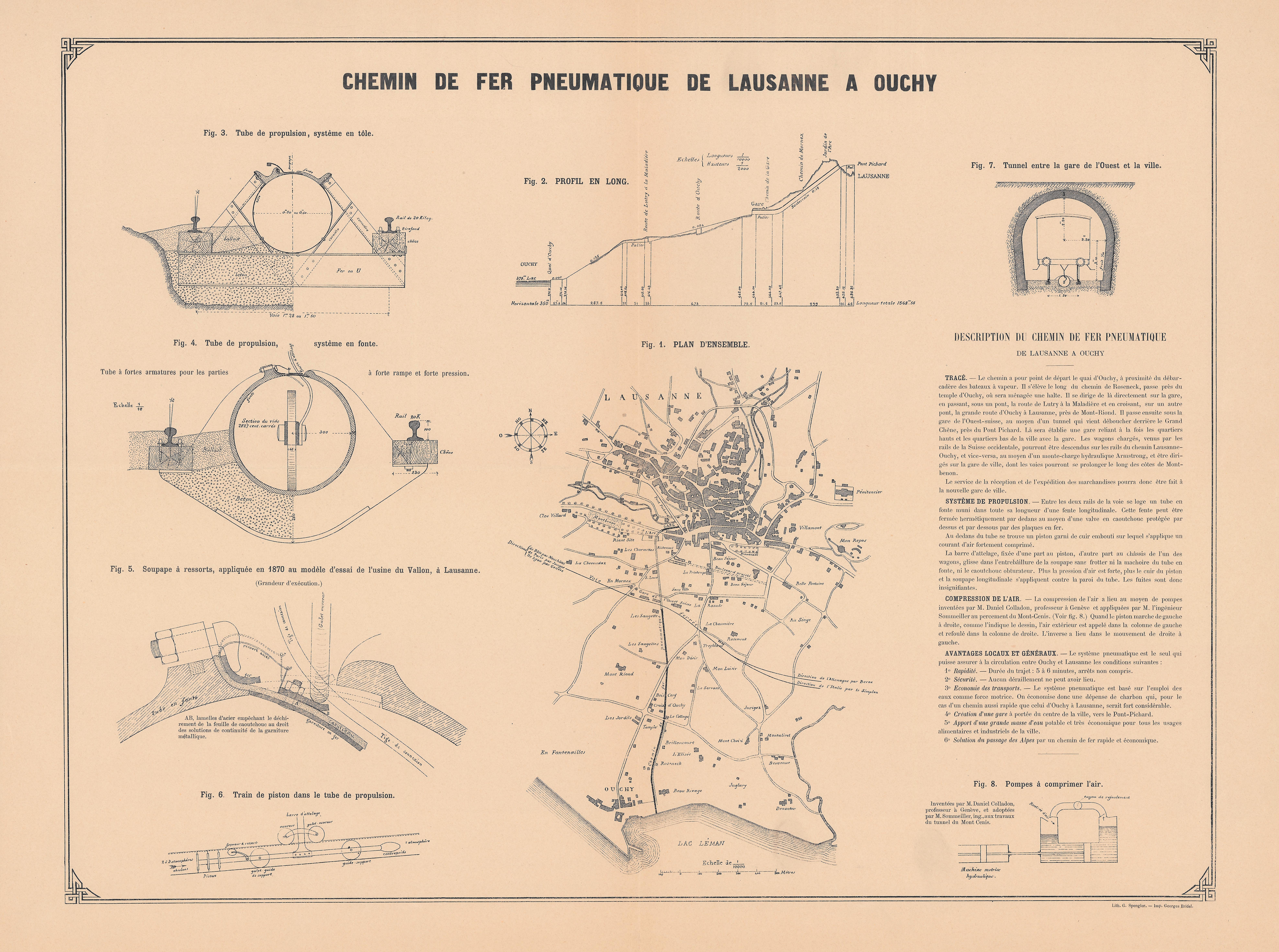 Chemin de fer pneumatique de Lausanne à Ouchy (1871). La planche détaillant le projet du train à traction pneumatique met en regard le détail technique du tube à propulsion atmosphérique (échelle 1:10) avec le plan du tracé reliant Lausanne à Ouchy (échelle 1:10000). Le tracé du premier projet aboutit directement à côté du Beau-Rivage Palace (1861). En bas à droite figure le mécanisme des pompes à comprimer l’air inventées par Daniel Colladon ; juste au-dessus est indiqué l’un des ava