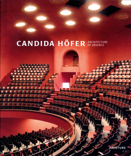 Constance Glenn, Virginia Heckert, Mary-Kay Lombino, «Candida Höfer. Architecture of absence», Aperture Foundation, Paris 2004