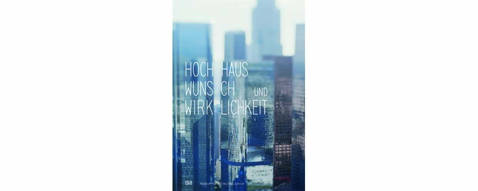 Cover der Publikation «Hochhaus Wunsch und Wirklichkeit»