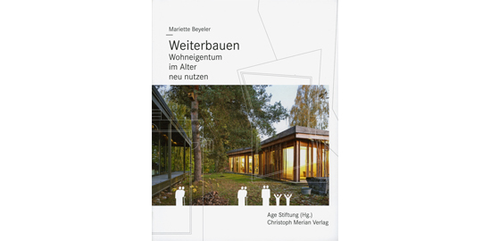 Cover der Publikation «Weiterbauen. Wohneigentum im Alter neu nutzen»