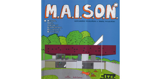 Couverture du livre "M.A.I.S.O.N.", Aleksandra Mizieli?ska et Daniel Mizieli?ski