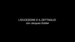 Preview image for the video "L’exception et le détail - Jacques Gubler" - Thumbnail.